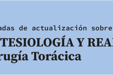 IX Jornadas de Actualización en Anestesiología y reanimación en Cirugía Torácica